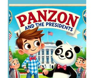 Panzon and the Presidents: Children's books 6-10 (Andy and his New friend)