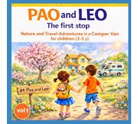 PAO and LEO: Nature and Travel Adventures in a Camper Van for children (3-5 y)