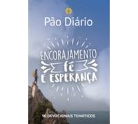 Pão Diário - Encorajamento Fé E Esperança (ebook)