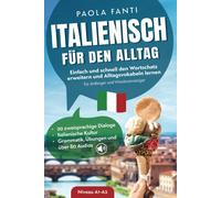 Paola Fanti Italienisch für den Alltag Einfach und schnell den W (Tapa blanda)