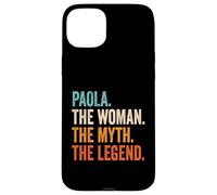 Paola The Woman The Myth The Legend Nombre Paola Carcasa para iPhone 15 Plus