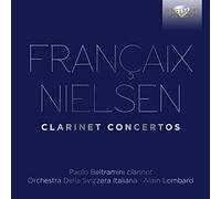 Paolo beltramini, orchestra della svizzera italiano & alain lombard - Francaix, Nielsen: Clarinet Concertos