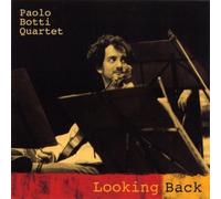 Paolo Botti Quartet - Looking Back