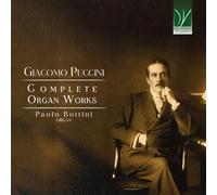 PAOLO BOTTINI - GIACOMO PUCCINI - COMPLETE ORGAN WORKS