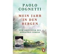 Paolo Cognetti Ba Mein Jahr in den Bergen: Vom Abenteuer des einf (Tapa blanda)