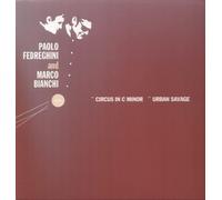 Fedreghini Paolo - Circus in C Minor/Urban Savage [Vinilo]