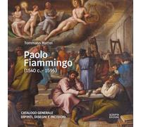 Paolo Fiammingo (1540 c.-1596). Catalogo generale dipinti, disegni e incisioni (Teche. Cataloghi ragionati)