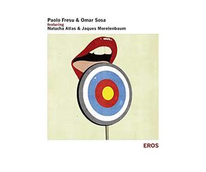 Paolo Fresu / Omar Sosa / Natacha Atlas / Jaques Morelenbaum - Eros / Paolo Fresu & Omar Sosa