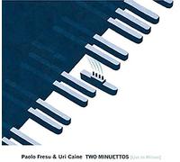 Paolo Fresu / Uri Caine - Two Minuettos - Live in Milano / Paolo Fresu & Uri Caine