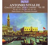 Ensemble Respighi Grazia, Paolo - Vivaldi: Concerti Per Oboe, Archi- Vol. Iii