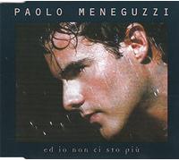 Paolo Meneguzzi - Ed io non ci sto pi¨ (2001)