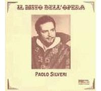 Paolo Silveri. Il Mito Dell'opera by Silveri