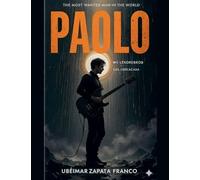 Paolo: The Most Wanted Men in the World