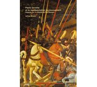 Paolo Uccello et la représentation du mouvement: Regards sur La Bataillle de San Romano