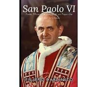 Paolo VI: Fede, Miracoli e Viaggi di un Papa che Cambiò la Chiesa