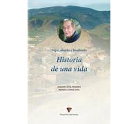 Papá, abuelo, bisabuelo Historia de una vida