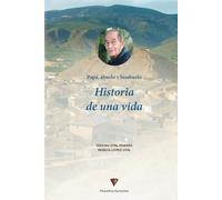 Papá, abuelo, bisabuelo Historia de una vida