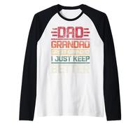 Papá Abuelo Gran Abuelo I just Keep Getting Better Retro Camiseta Manga Raglan