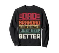 Papá Abuelo Gran Abuelo I just Keep Getting Better Retro Sudadera