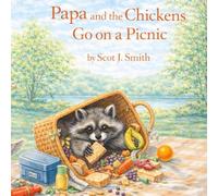 Papa and the Chickens: Go on a Picnic