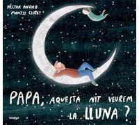 Papa, aquesta nit veurem la lluna?: 196 (Àlbums il·lustrats)