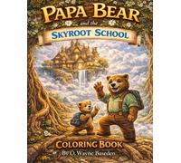 Papa Bear and the Skyroot School Coloring Book