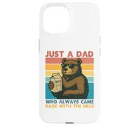 Papa Bear Just a Dad who always came back with the milk Carcasa para iPhone 15