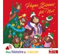 Papa Bisous Fête Noël (audiolibro)