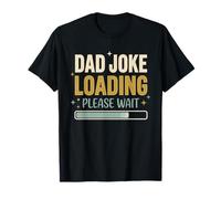 Papá Broma Cargando, por Favor Espere Funny Fathers Day Camiseta