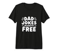 Papá Chistes Siempre Gratis Divertido Humor Familiar Camiseta Premium