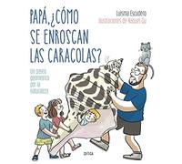 Papa ¿cómo Se Enroscan Las Caracolas?