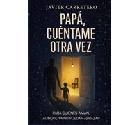 Papá, cuéntame otra vez.