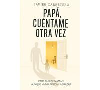 Papá, cuéntame otra vez.