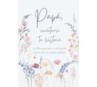 Papá, cuéntame tu historia.