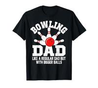 Papá de Bolos como un papá Normal Pero con Bolas más Grandes Camiseta