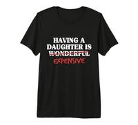Papá De Hija Padre Hombres Tener Una Hija Es Caro Camiseta Premium