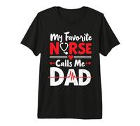 Papá de una Enfermera Mi Enfermera Favorita me Llama papá Día del Padre Camiseta Premium