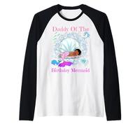 Papá del cumpleaños, Sirena, papá Negro, Fiesta de Sirenas para Hombre Camiseta Manga Raglan