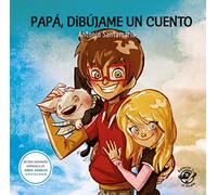 Papá, dibújame un cuento – 9 cuentos: Cuentos para superar conflictos diarios – Recopilatorio