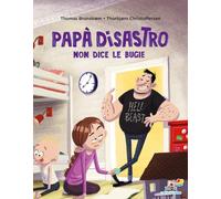 Papà disastro non dice le bugie. Ediz. a colori (Il battello a vapore. Miniserie)