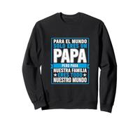 Papá Divertido Diciendo para el Mundo Que Solo tú Eres Nuestra Familia Sudadera