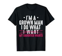 Papá Divertido, Padre, Soy un Hombre Adulto, Hago lo Que mi Hija Quiere Camiseta
