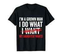 Papá Divertido, Padre, Soy un Hombre Adulto, Hago lo Que mi Hija Quiere Camiseta