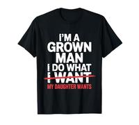 Papá Divertido, Padre, Soy un Hombre Adulto, Hago lo Que mi Hija Quiere Camiseta