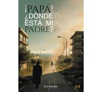 Papá, ¿Dónde está mi padre? (Colección Dorada Editorial c.a)