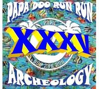 Papa Doo Run Run - Archeology XXXV (US Import)