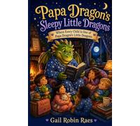 Papa Dragon’s Sleepy Little Dragons: Where Every Child Is One of Papa Dragon's Little Dragons