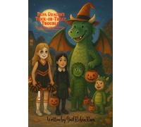 Papa Dragon’s Trick-or-Treat Trouble: Every family has Halloween traditions… but only one has a dragon!