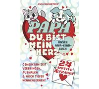 Papa du bist mein Herz: Unser Papa-Kind-Buch gemeinsame Zeit verbringen, ausmalen und noch tiefer kennenlernen, mit 24 persönlichen Fragen für Papa ... Hunden zum Ausmalen. Erinnerungen fürs Herz