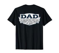 Papá El Hombre Que Tiene Todo Excepto Una Cabeza Llena De Cabello Camiseta